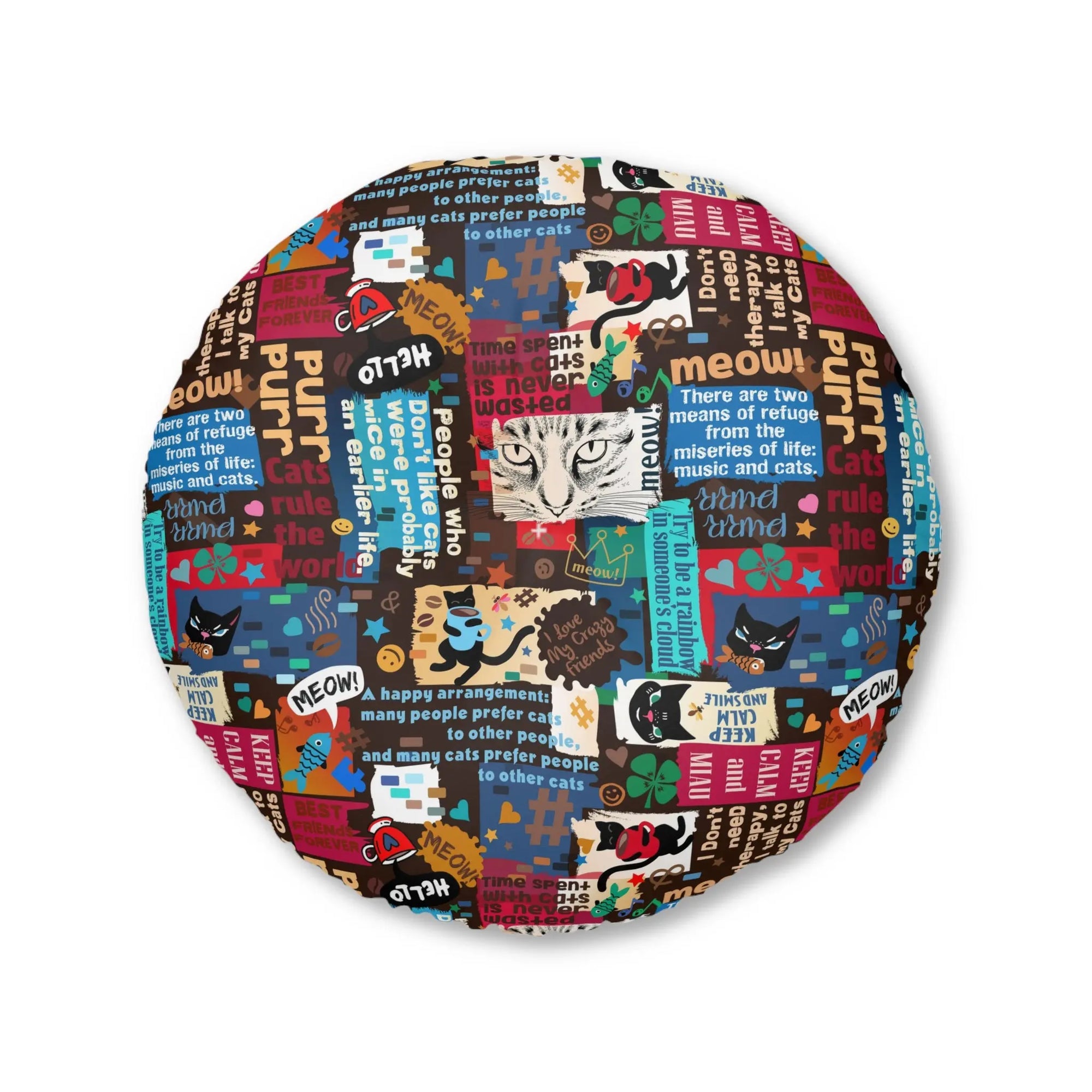 Cat Lover Tufted Floor Pillow - Round Decorative Cushion with Fun Cat Quotes Printify