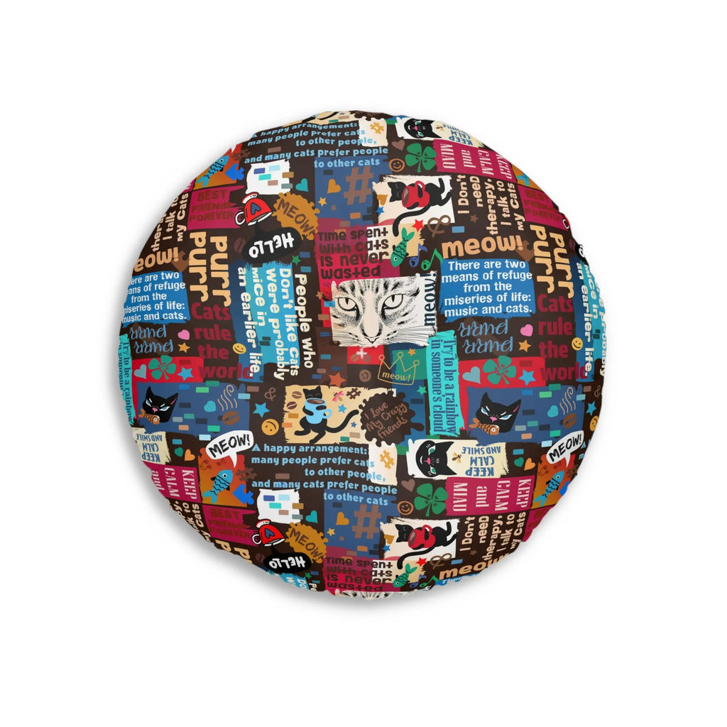Cat Lover Tufted Floor Pillow - Round Decorative Cushion with Fun Cat Quotes Printify