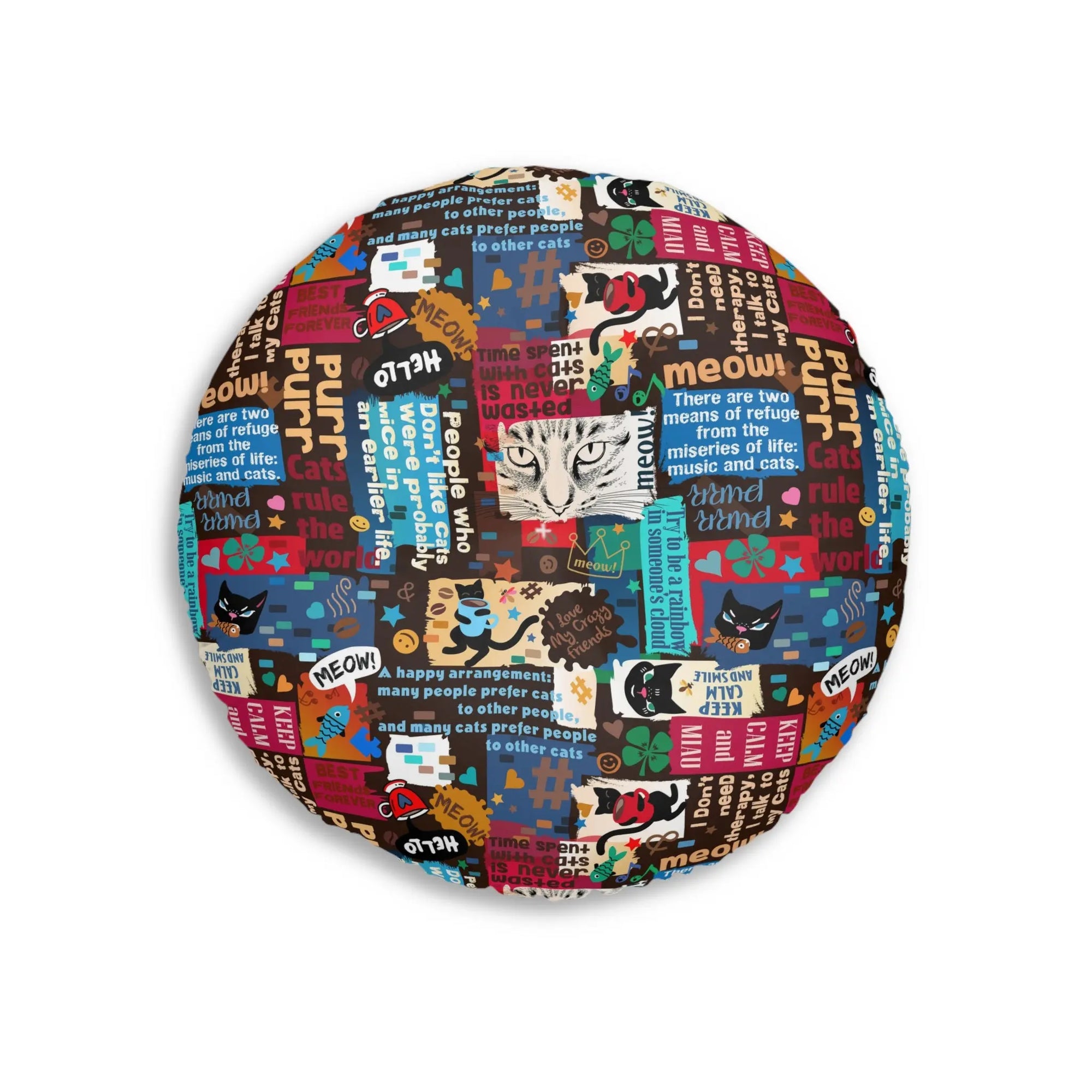 Cat Lover Tufted Floor Pillow - Round Decorative Cushion with Fun Cat Quotes Printify
