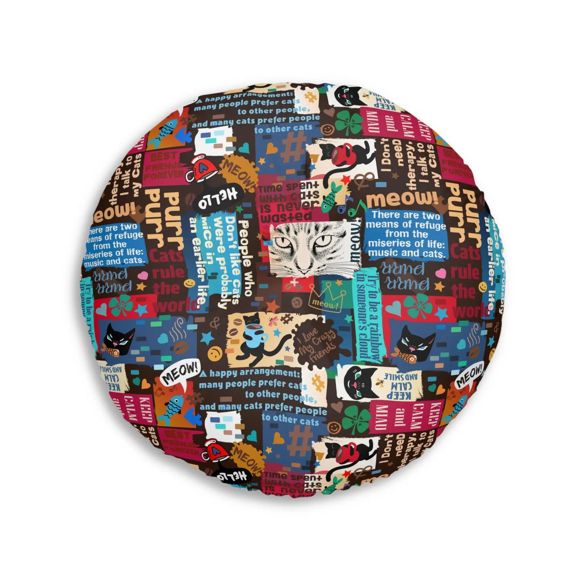 Cat Lover Tufted Floor Pillow - Round Decorative Cushion with Fun Cat Quotes Printify