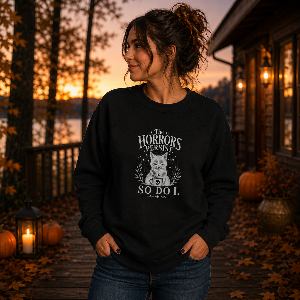 The Horrors Persist, So Do I. Gothic Cat Raglan Sweatshirt