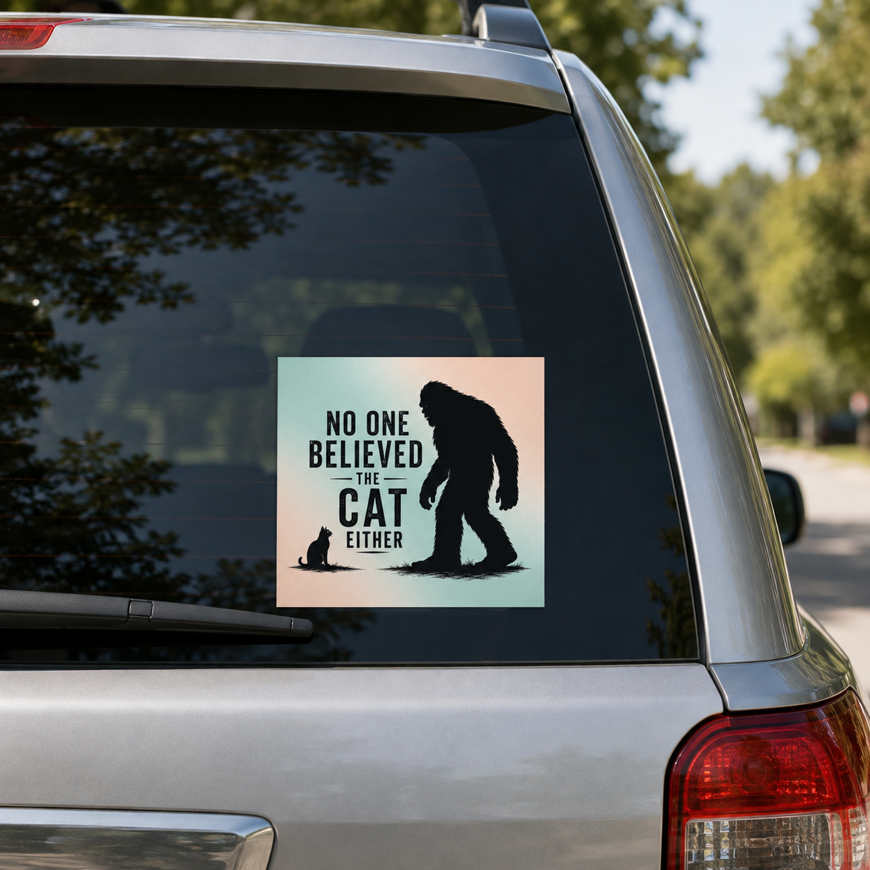 No One Believed the Cat Either Bigfoot Sticker
