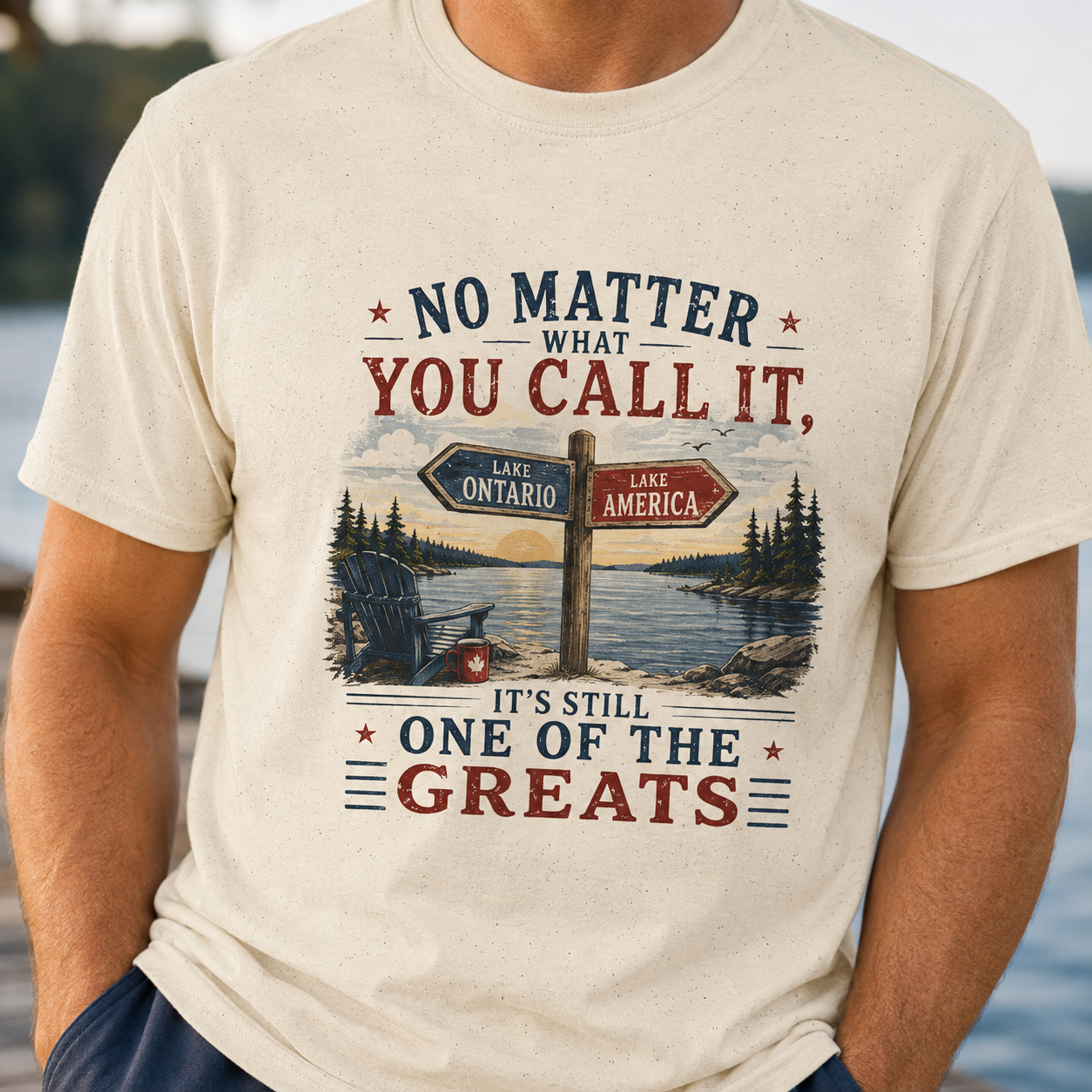 No Matter What You Call It, It’s Still One of the Greats T-Shirt | Lake Ontario Lake America Shirt