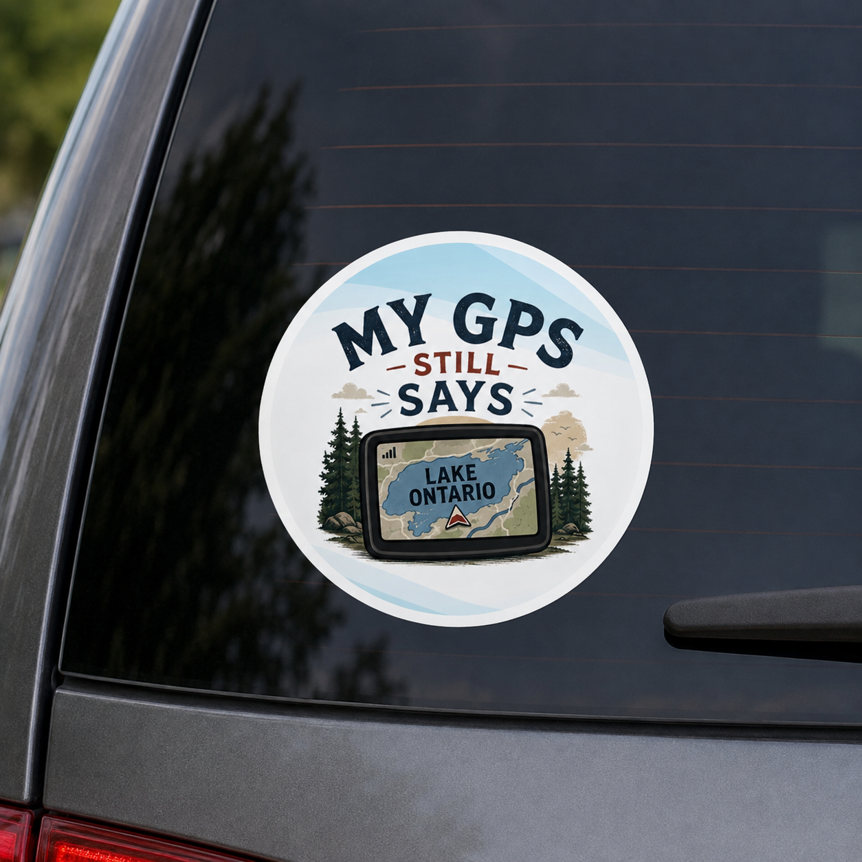My GPS Still Says Lake Ontario Sticker | Great Lakes Humor Vinyl Sticker