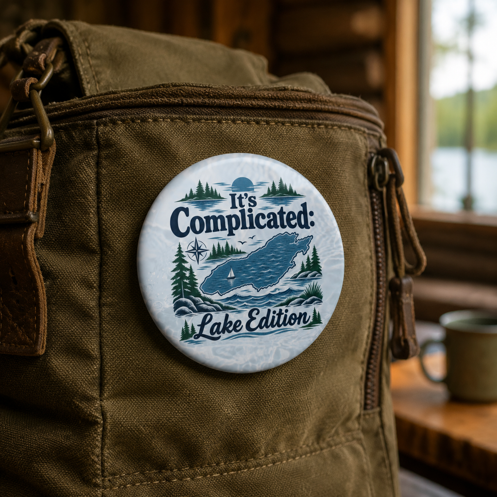 It’s Complicated: Lake Edition Pinback Button | Lake Ontario Humor Pin
