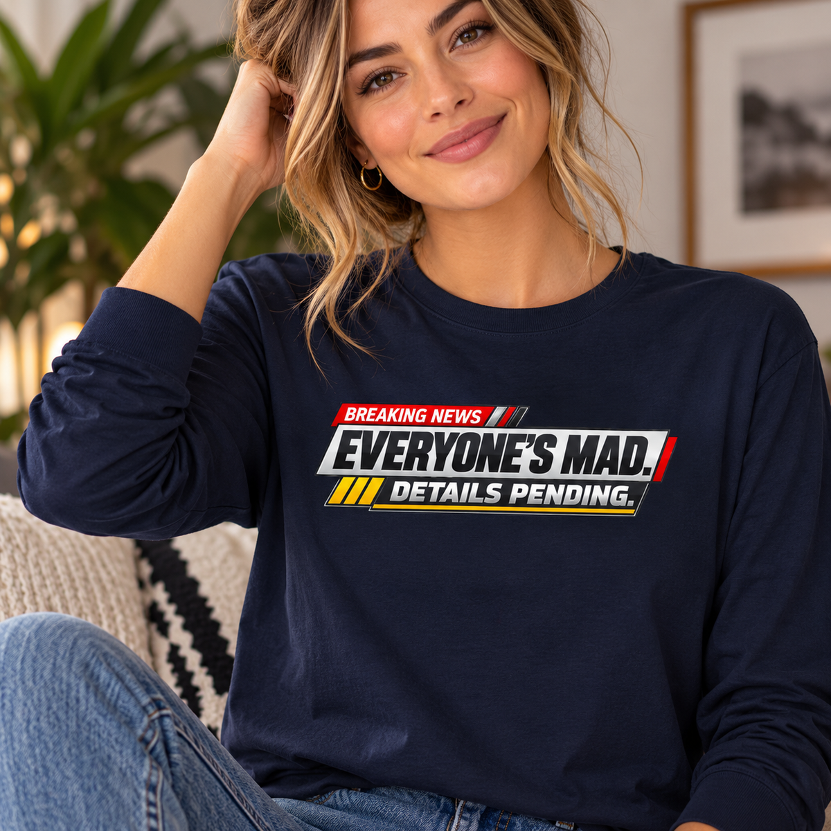 Everyone’s Mad Details Pending Long Sleeve Shirt | Breaking News Internet Humor Tee