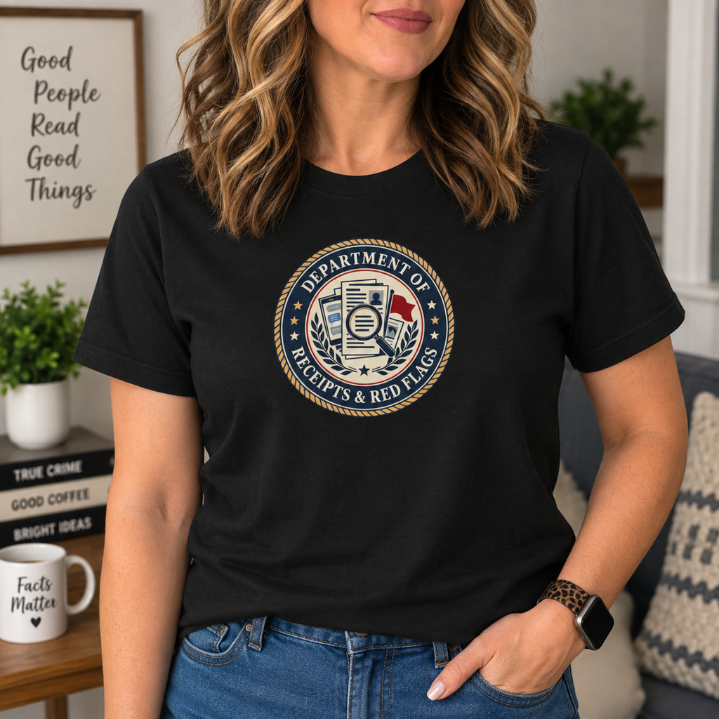 Department of Receipts & Red Flags T-Shirt | True Crime Faux Agency Tee