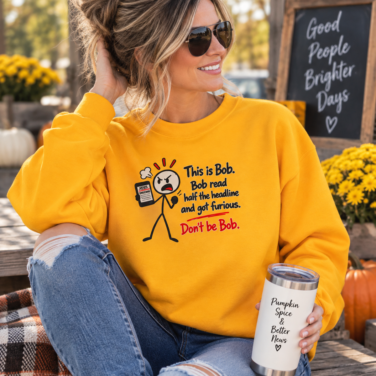 Don’t Be Bob Sweatshirt | Read Beyond the Headline Social Media Humor Crewneck