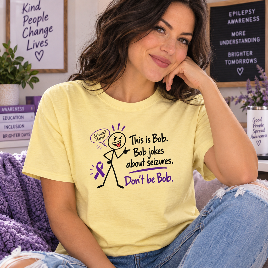 Don’t Be Bob Epilepsy Awareness Shirt | Seizure Awareness Tee