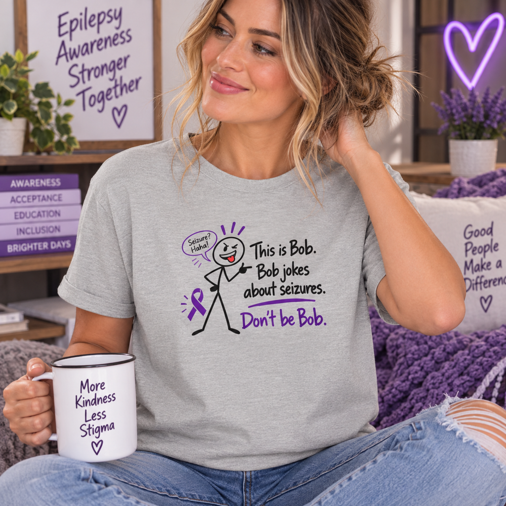 Don’t Be Bob Epilepsy Awareness Shirt | Seizure Awareness Tee
