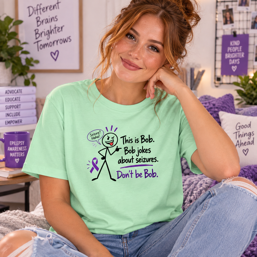 Don’t Be Bob Epilepsy Awareness Shirt | Seizure Awareness Tee