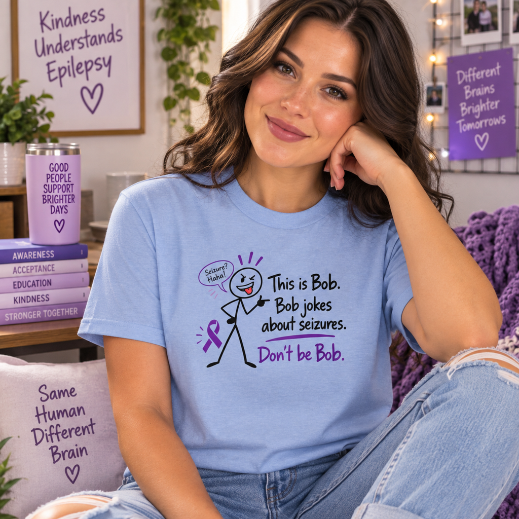Don’t Be Bob Epilepsy Awareness Shirt | Seizure Awareness Tee