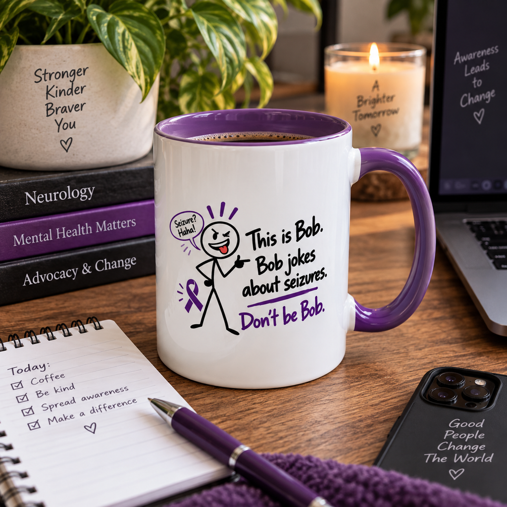 Don’t Be Bob Seizure Joke Mug | Epilepsy Awareness Coffee Mug (11 oz/15 oz)