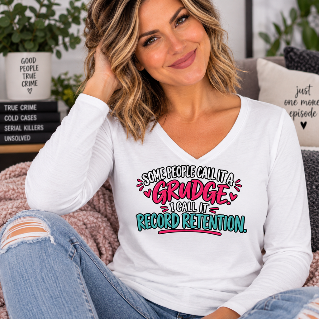 Some People Call It a Grudge Record Retention Women’s Long Sleeve V-Neck Shirt