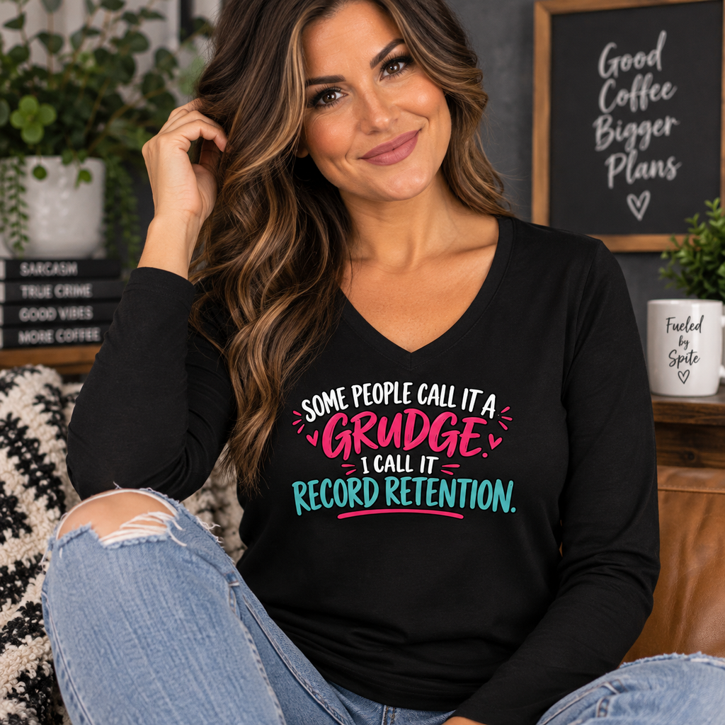 Some People Call It a Grudge Record Retention Women’s Long Sleeve V-Neck Shirt