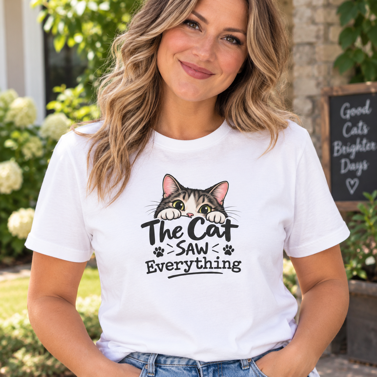The Cat Saw Everything T-Shirt | Funny Cat Lover Graphic Tee