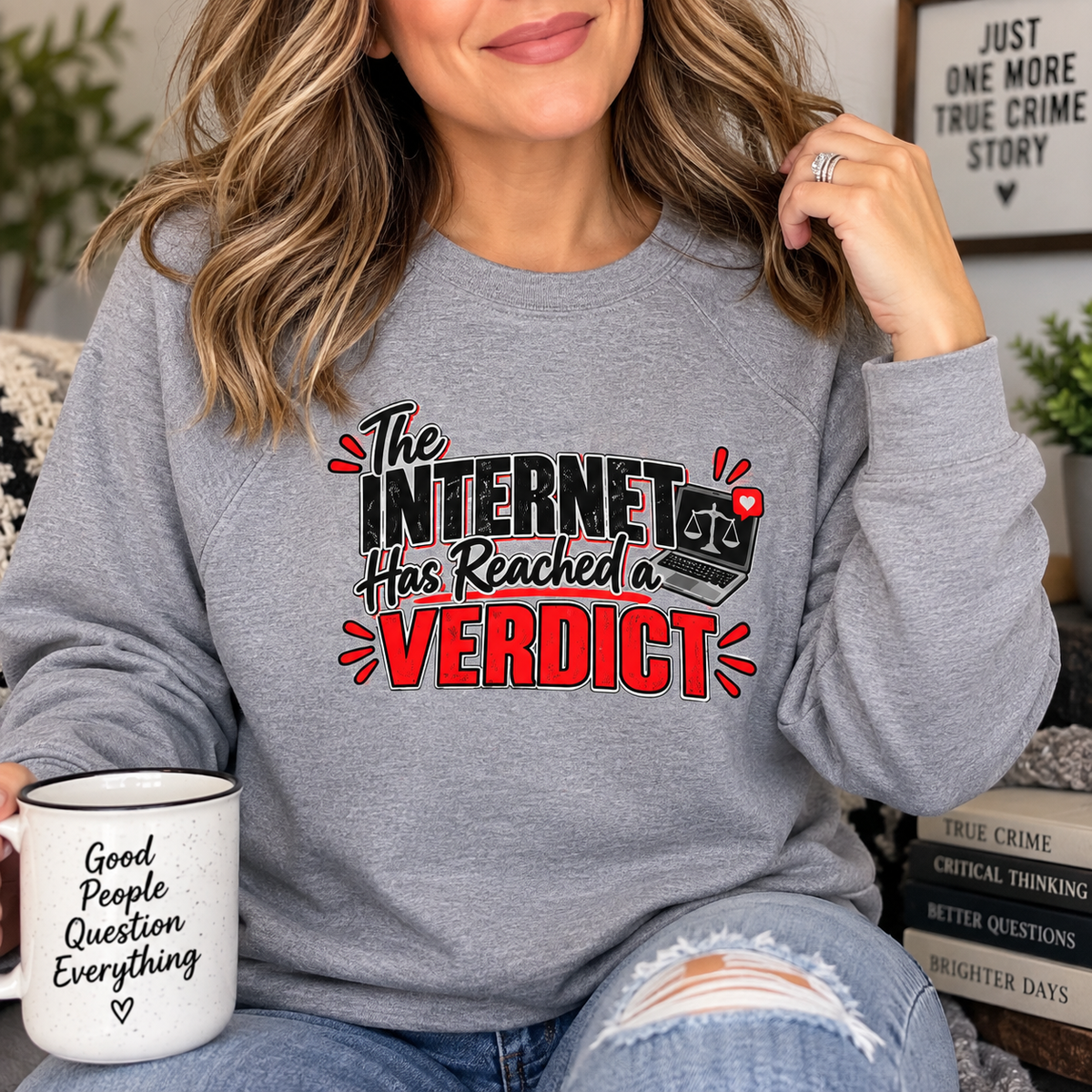 The Internet Has Reached a Verdict French Terry Crewneck Sweatshirt