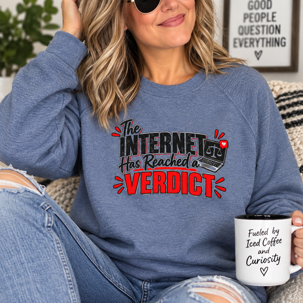 The Internet Has Reached a Verdict French Terry Crewneck Sweatshirt