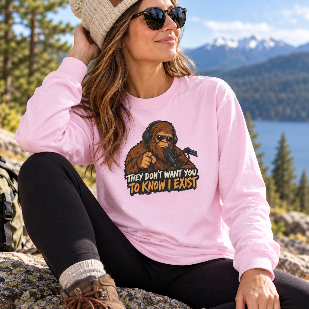 Bigfoot Graphic Long Sleeve Tee - "They Don’t Want You To Know I Exist"