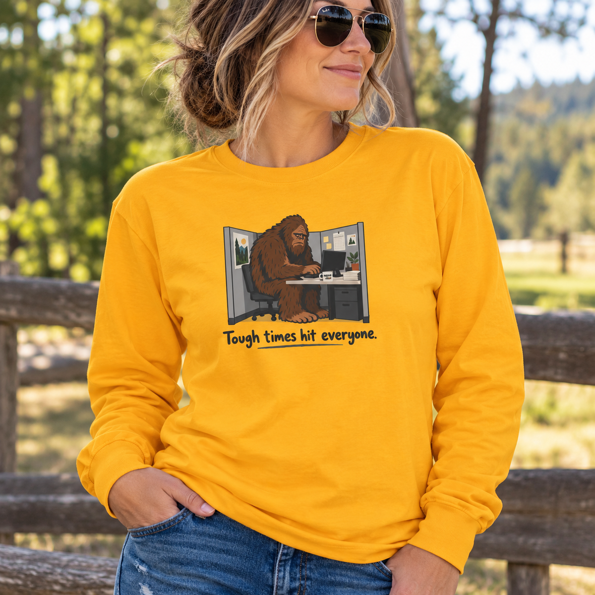 Tough Times Hit Everyone Bigfoot Long Sleeve Shirt | Funny Sasquatch Office Tee