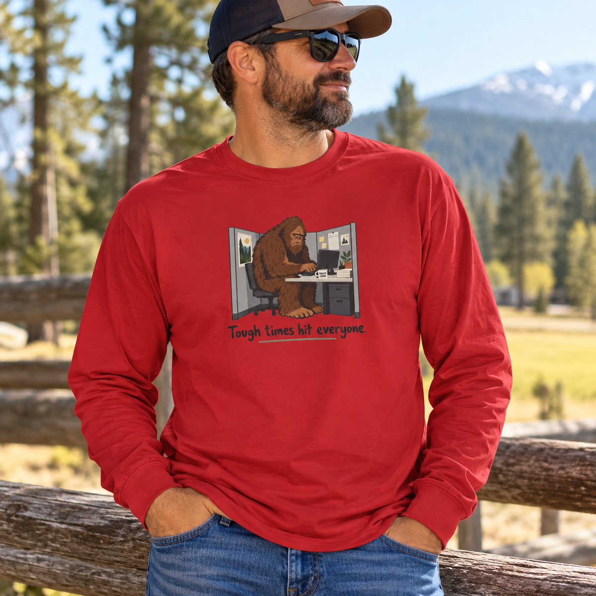Tough Times Hit Everyone Bigfoot Long Sleeve Shirt | Funny Sasquatch Office Tee