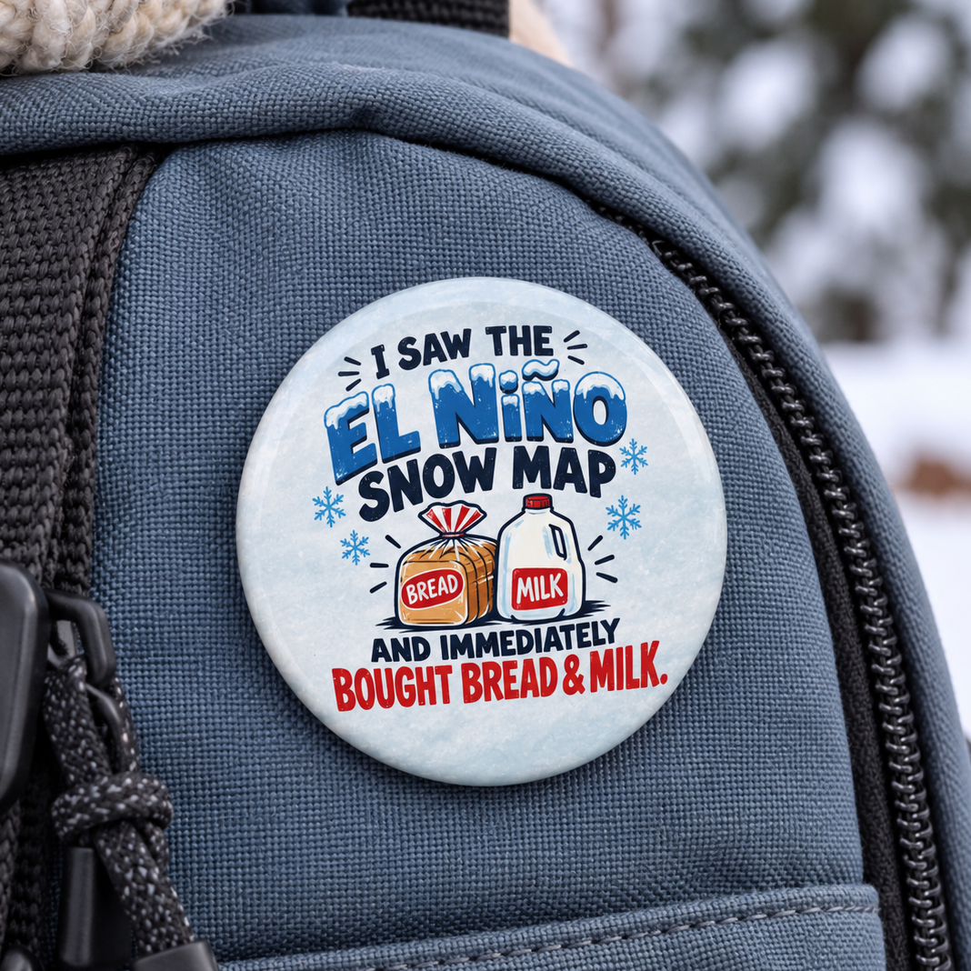 El Niño Snow Map Bread & Milk Pinback Button