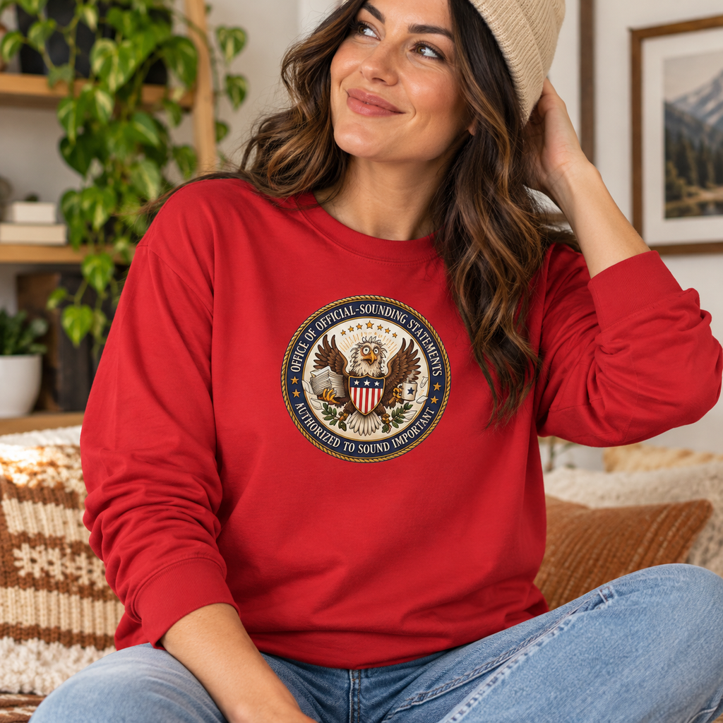 Office of Official-Sounding Statements Long Sleeve Shirt | Funny Government Bureaucracy Tee