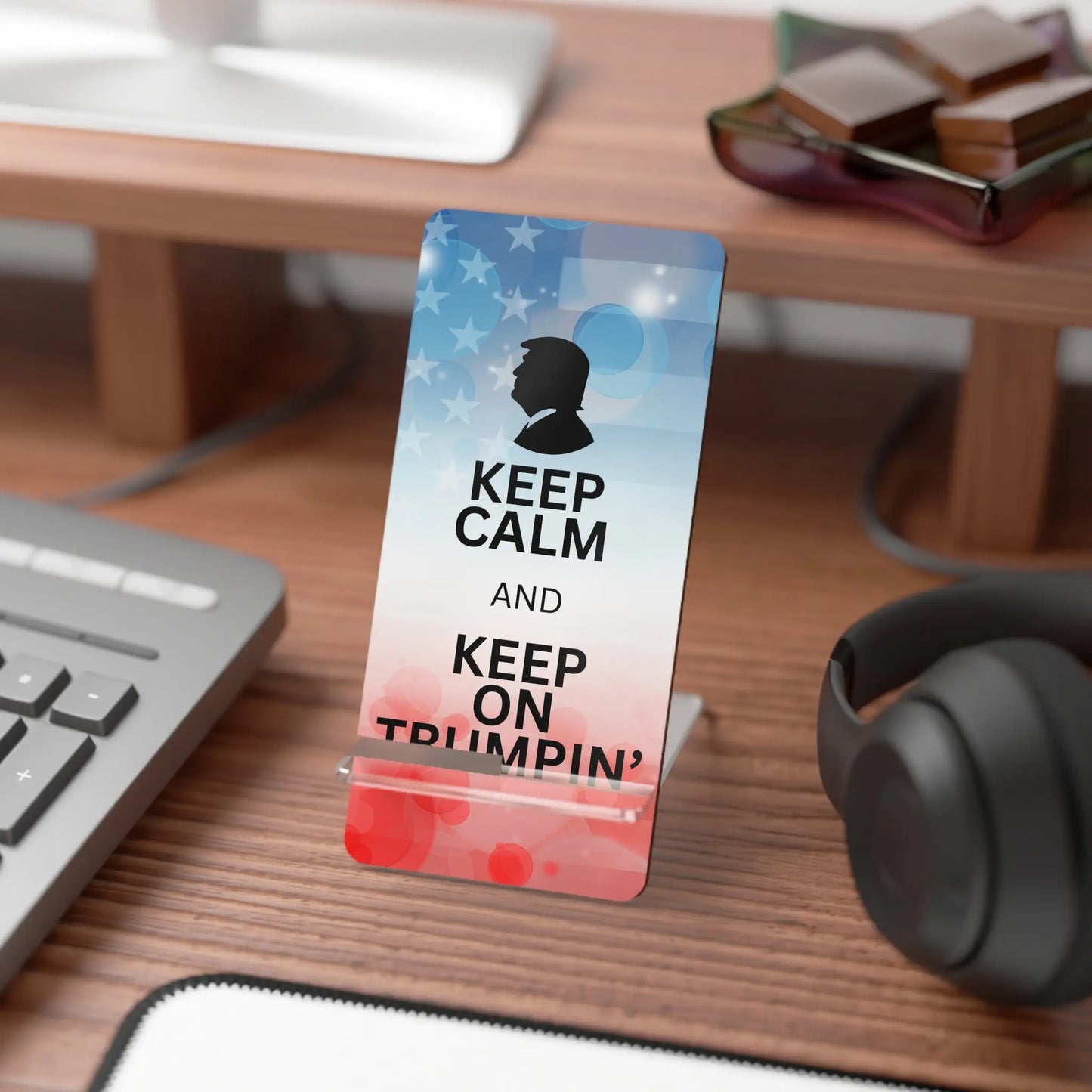 Display Stand for Smartphones - Keep Calm and Keep on Trumpin' Printify