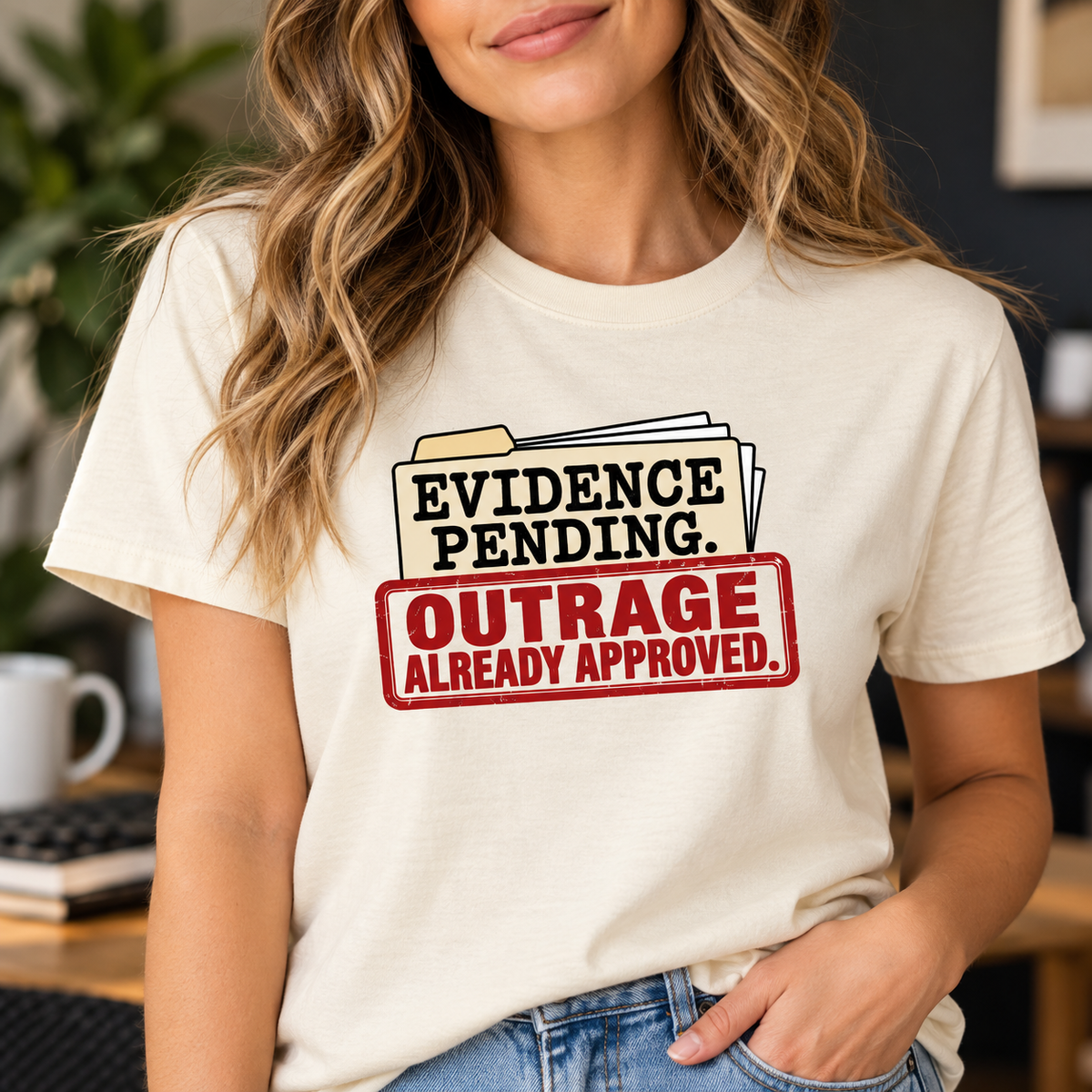 Evidence Pending Outrage Already Approved T-Shirt | Social Media & Internet Humor Tee