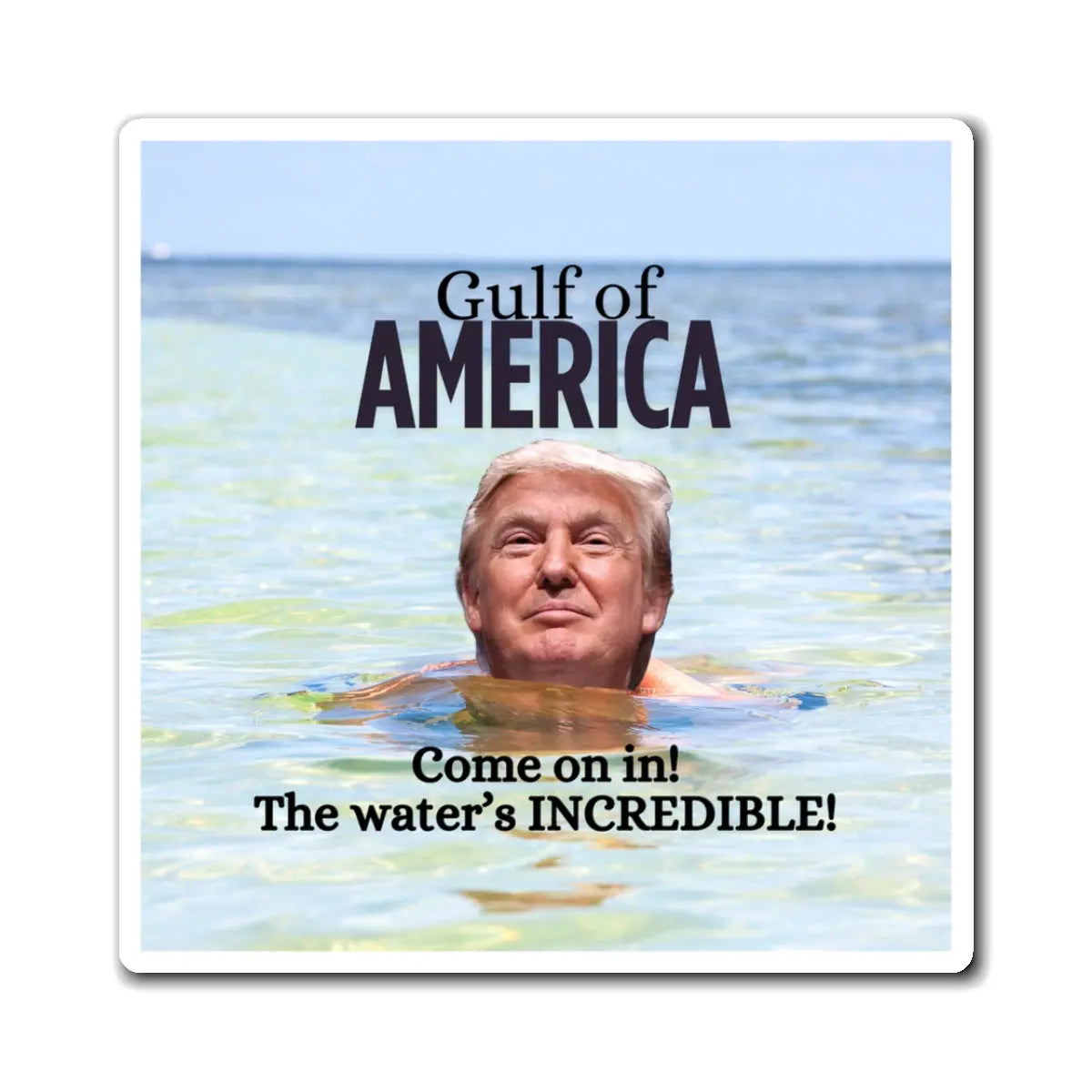 Gulf of America Magnet - Humorous Trump Design for Ocean Lovers Printify