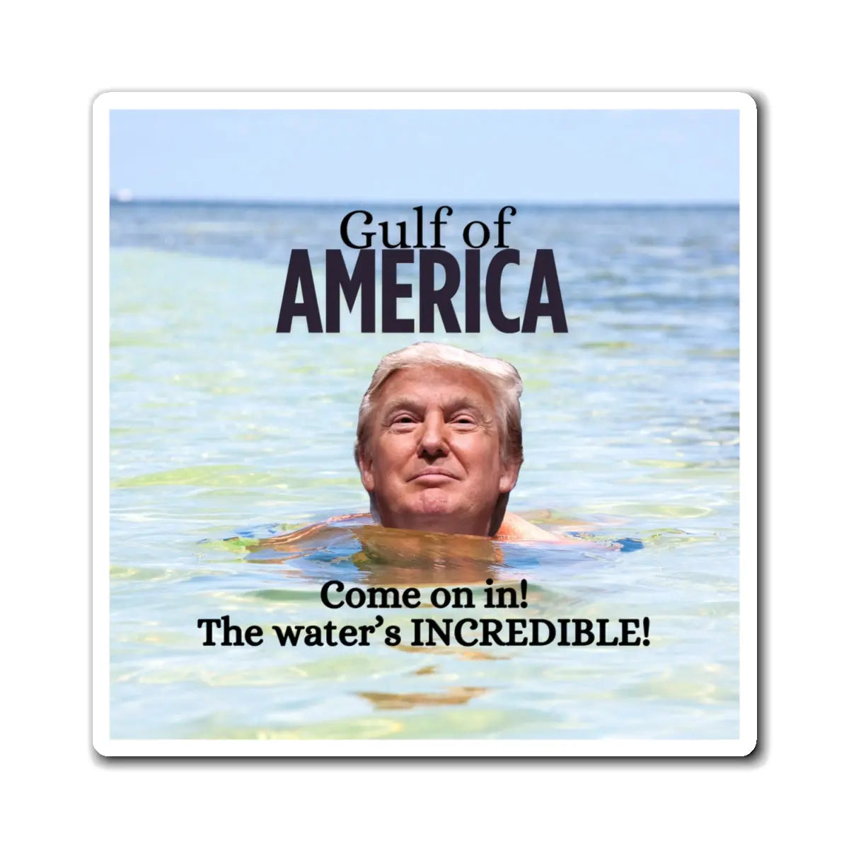 Gulf of America Magnet - Humorous Trump Design for Ocean Lovers Printify