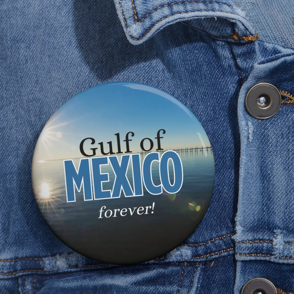 Gulf of Mexico Pin Button - Forever! Printify