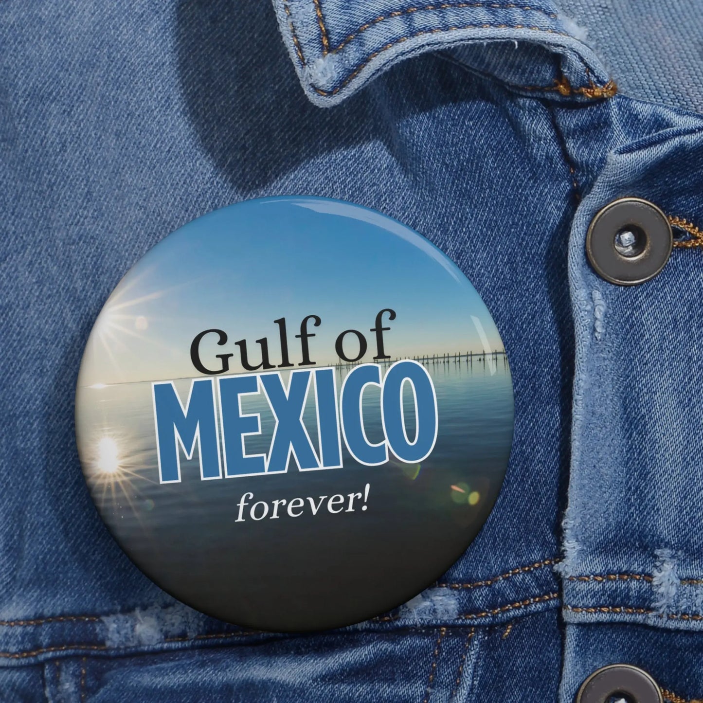 Gulf of Mexico Pin Button - Forever! Printify
