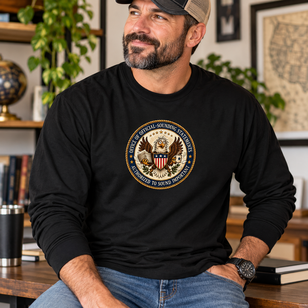 Office of Official-Sounding Statements Long Sleeve Shirt | Funny Government Bureaucracy Tee