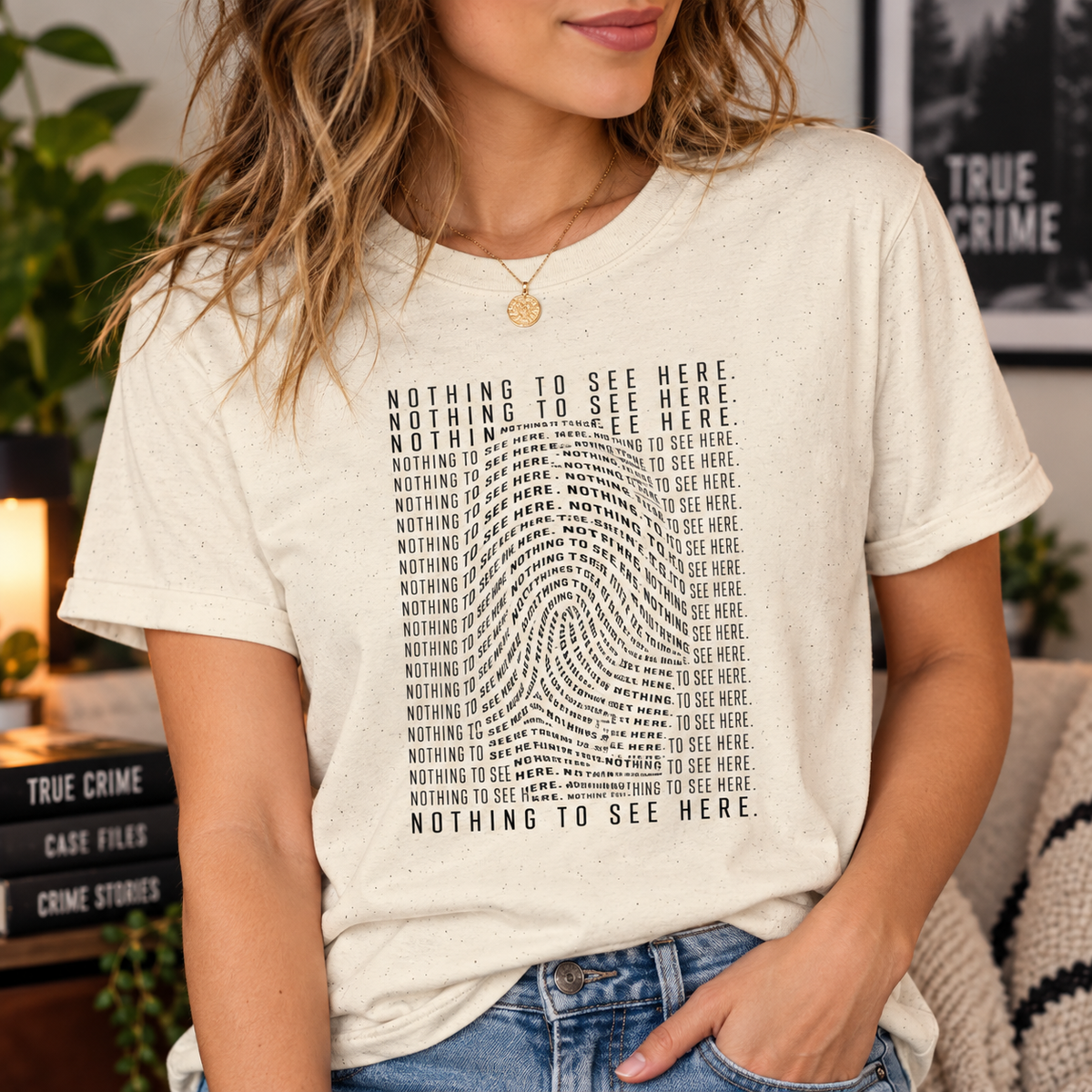 Nothing to See Here T-Shirt | Hidden Fingerprint True Crime & Internet Sleuth Tee