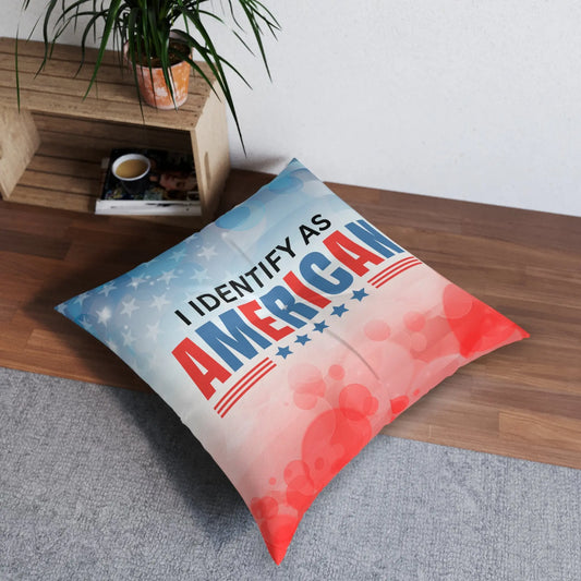 Patriotic Tufted Floor Pillow - I Identify as American Printify