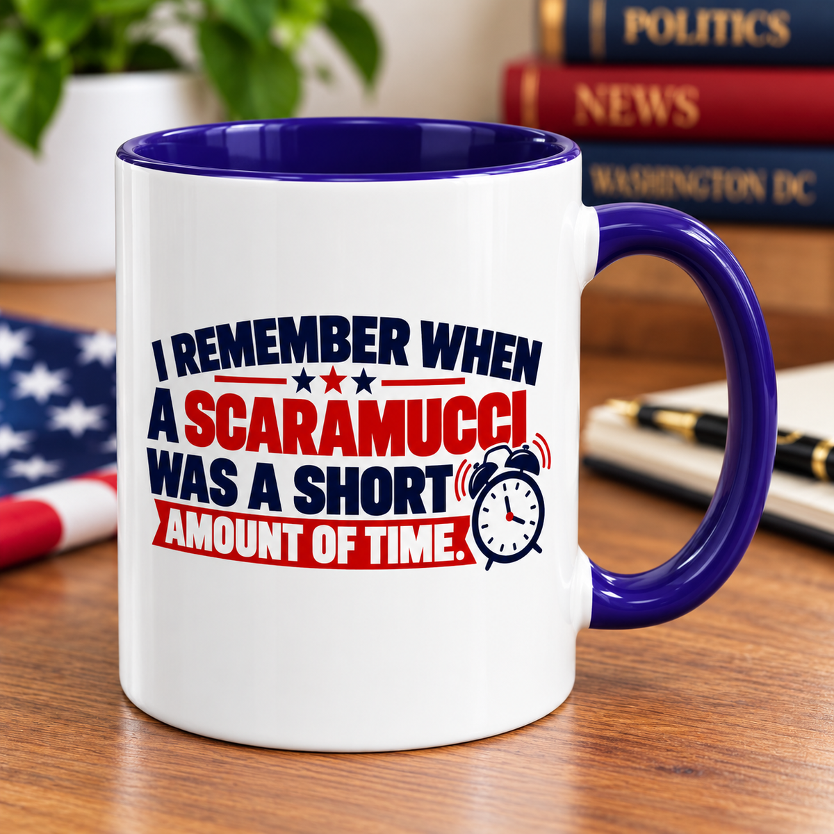 I Remember When a Scaramucci Was a Short Amount of Time | Political Humor Coffee Mug