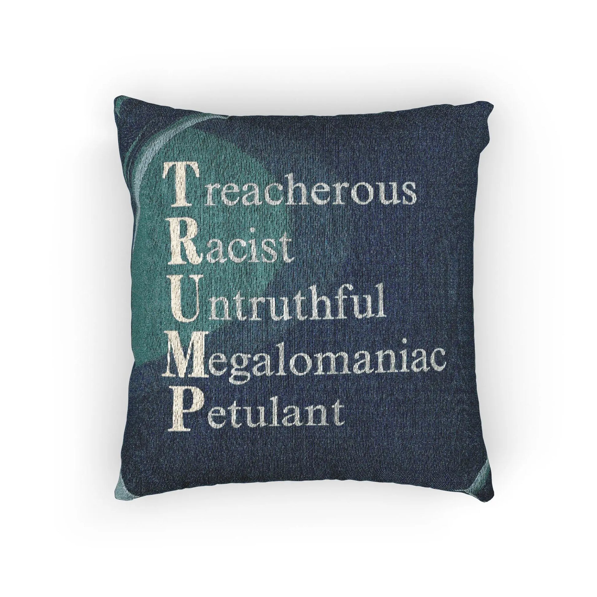 Political Statement Woven Pillow - Anti-Trump Text Printify