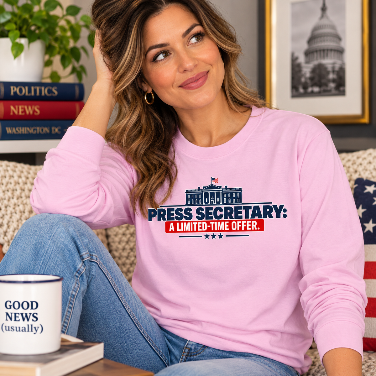 Press Secretary: A Limited-Time Offer Long Sleeve Shirt | Funny Political Satire