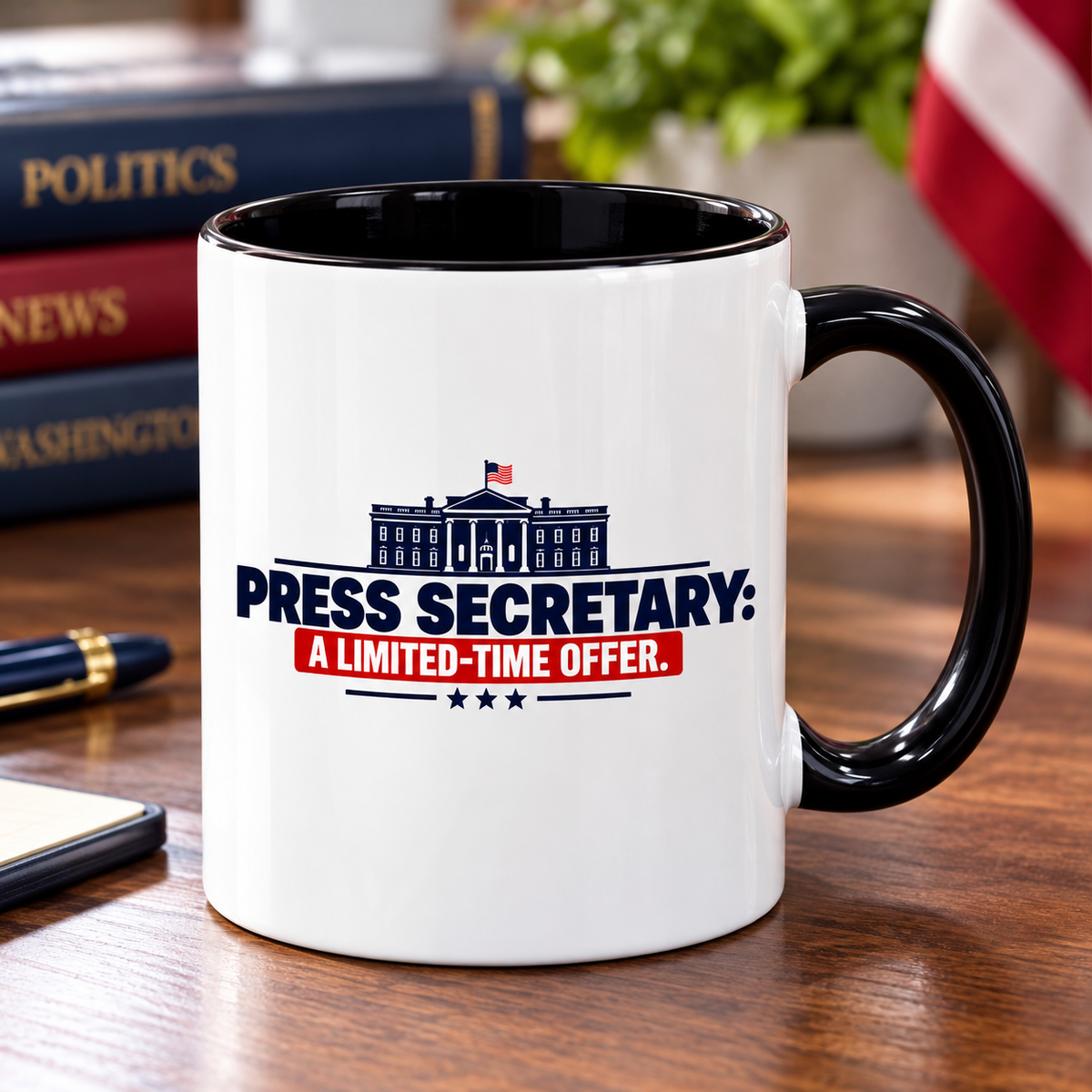 Press Secretary: A Limited-Time Offer Mug | Funny Political Humor Coffee Cup | 11 oz & 15 oz