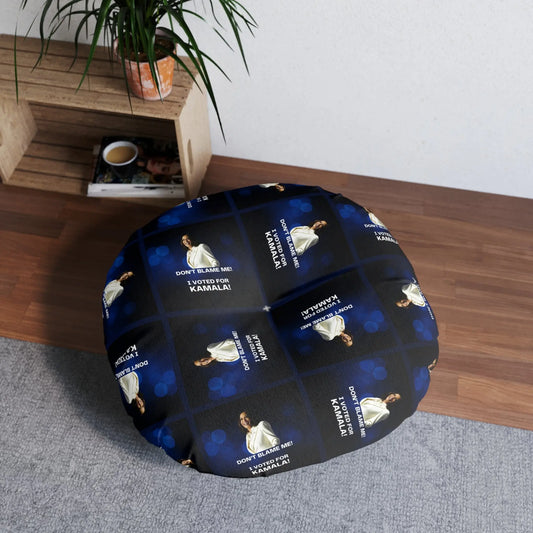 Round Tufted Floor Pillow - 'Don't Blame Me, I Voted for Kamala!' Printify