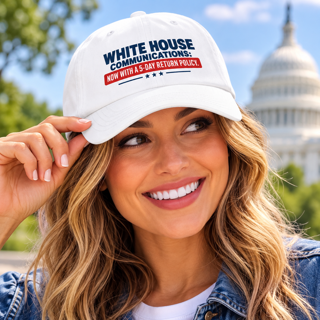 White House Communications 5-Day Return Policy | Funny Political Humor Dad Hat