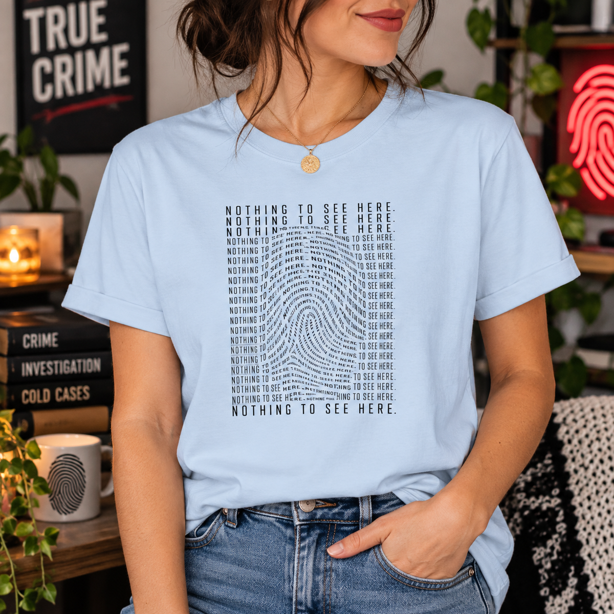 Nothing to See Here T-Shirt | Hidden Fingerprint True Crime & Internet Sleuth Tee
