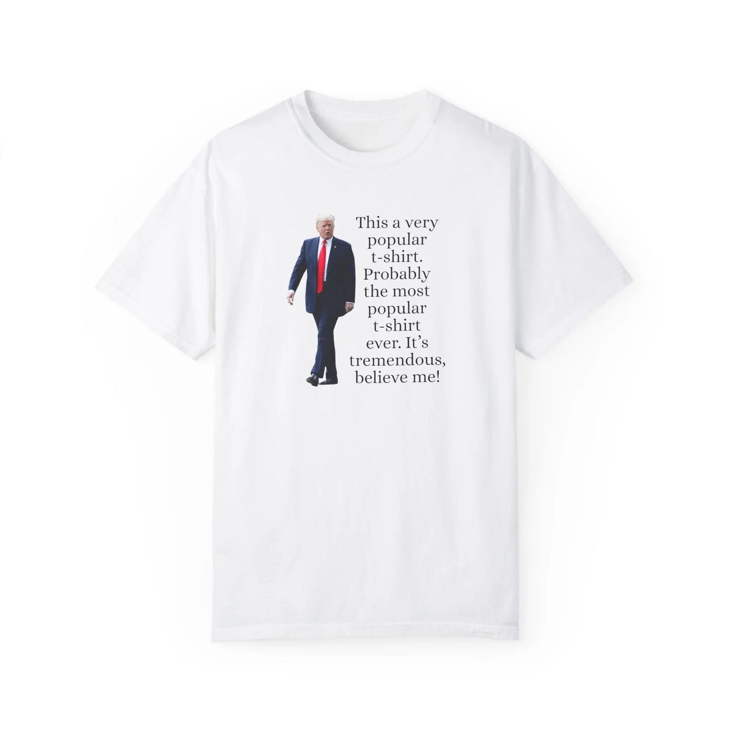 Trump's Most Popular Unisex Tee Printify