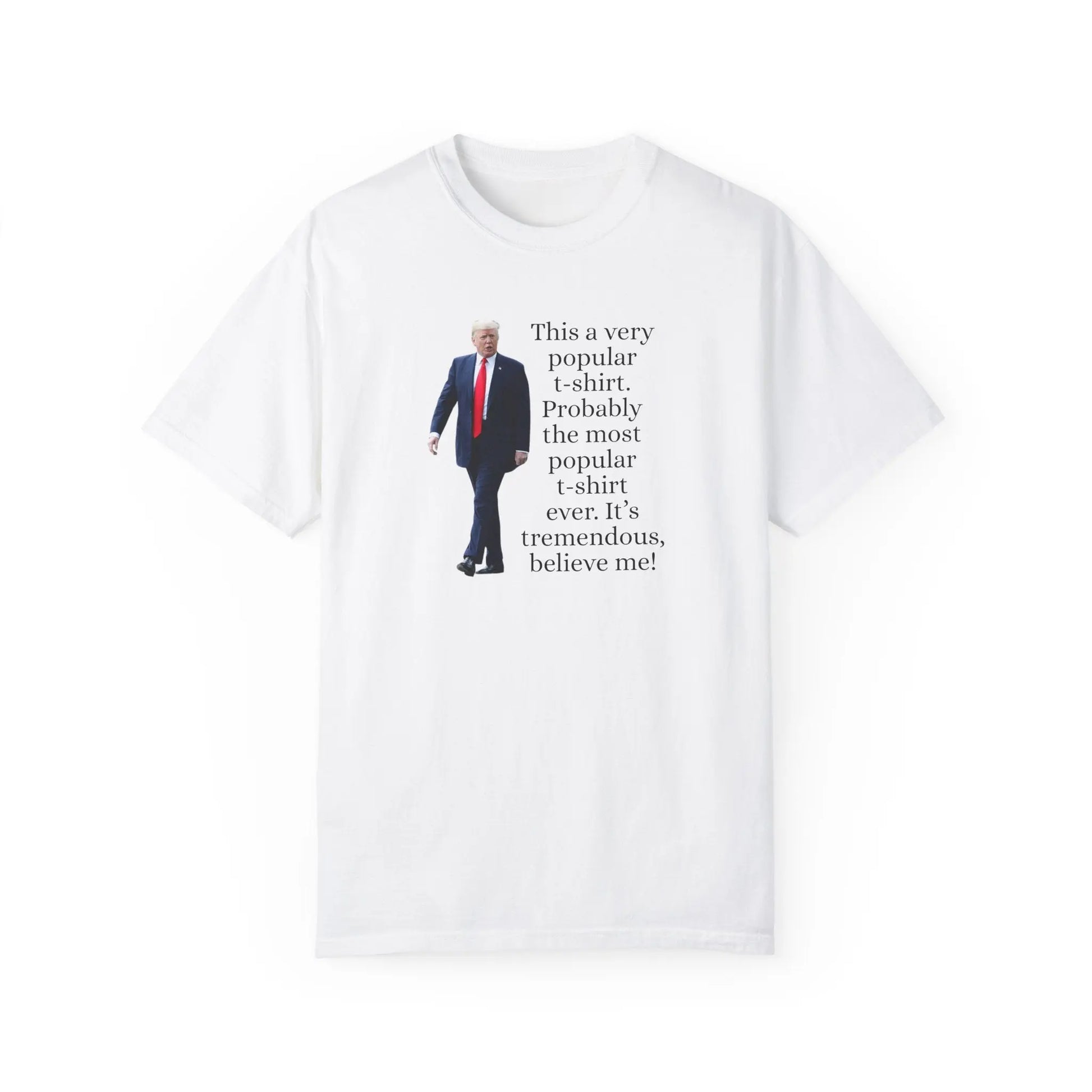 Trump's Most Popular Unisex Tee Printify