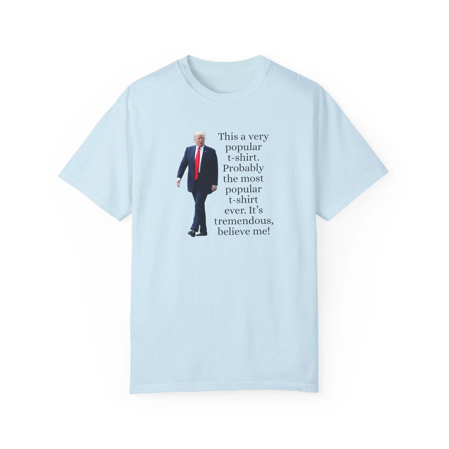Trump's Most Popular Unisex Tee Printify