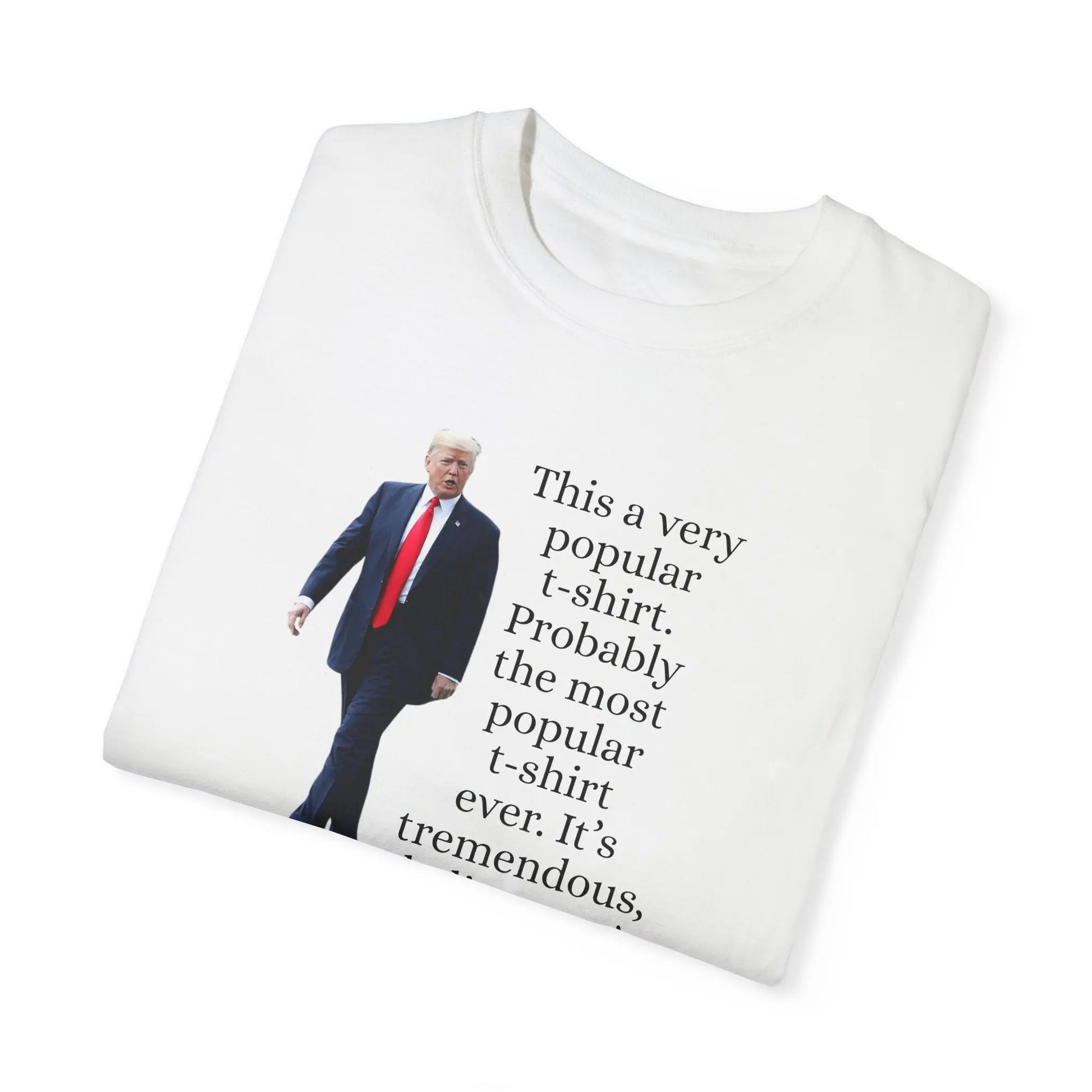 Trump's Most Popular Unisex Tee Printify