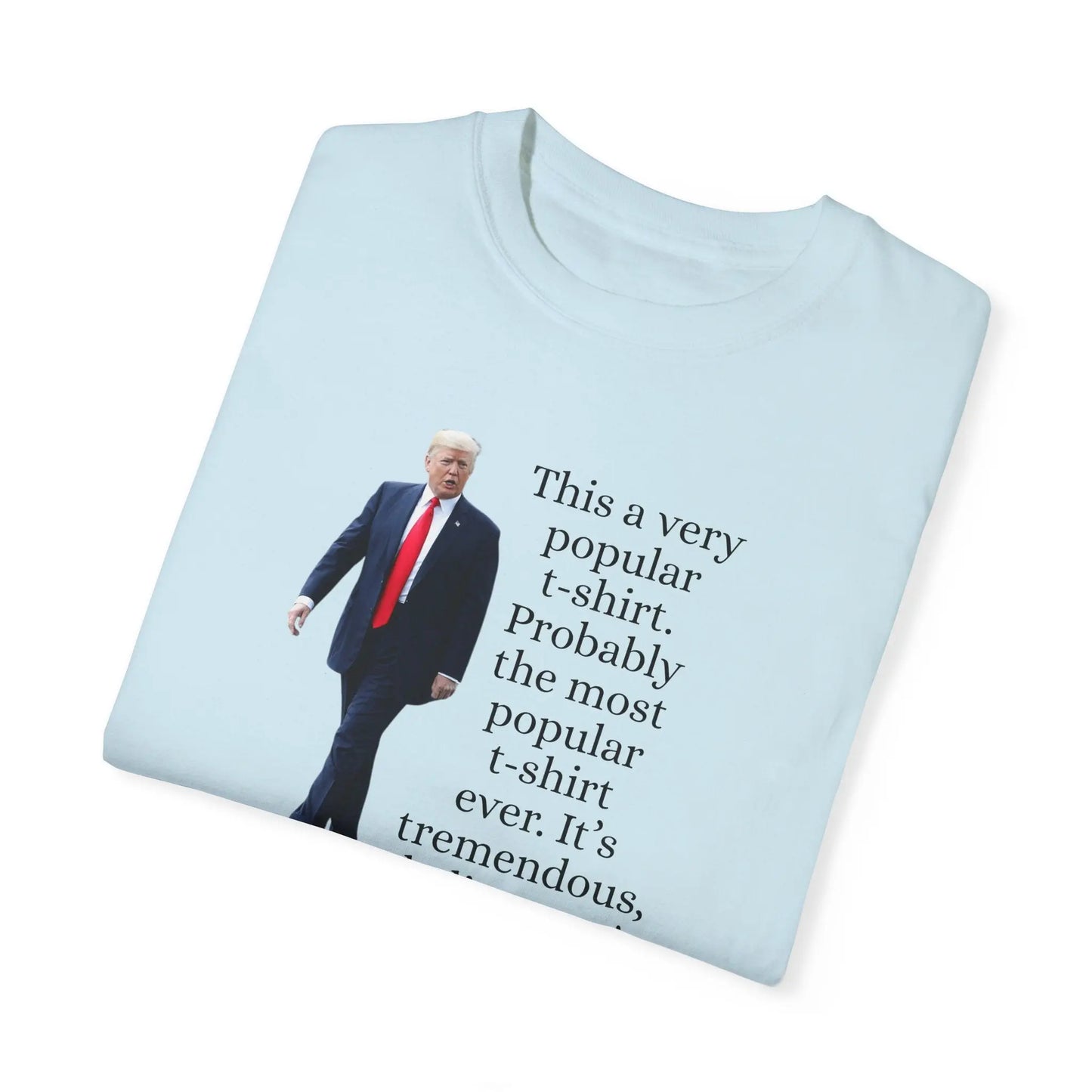 Trump's Most Popular Unisex Tee Printify