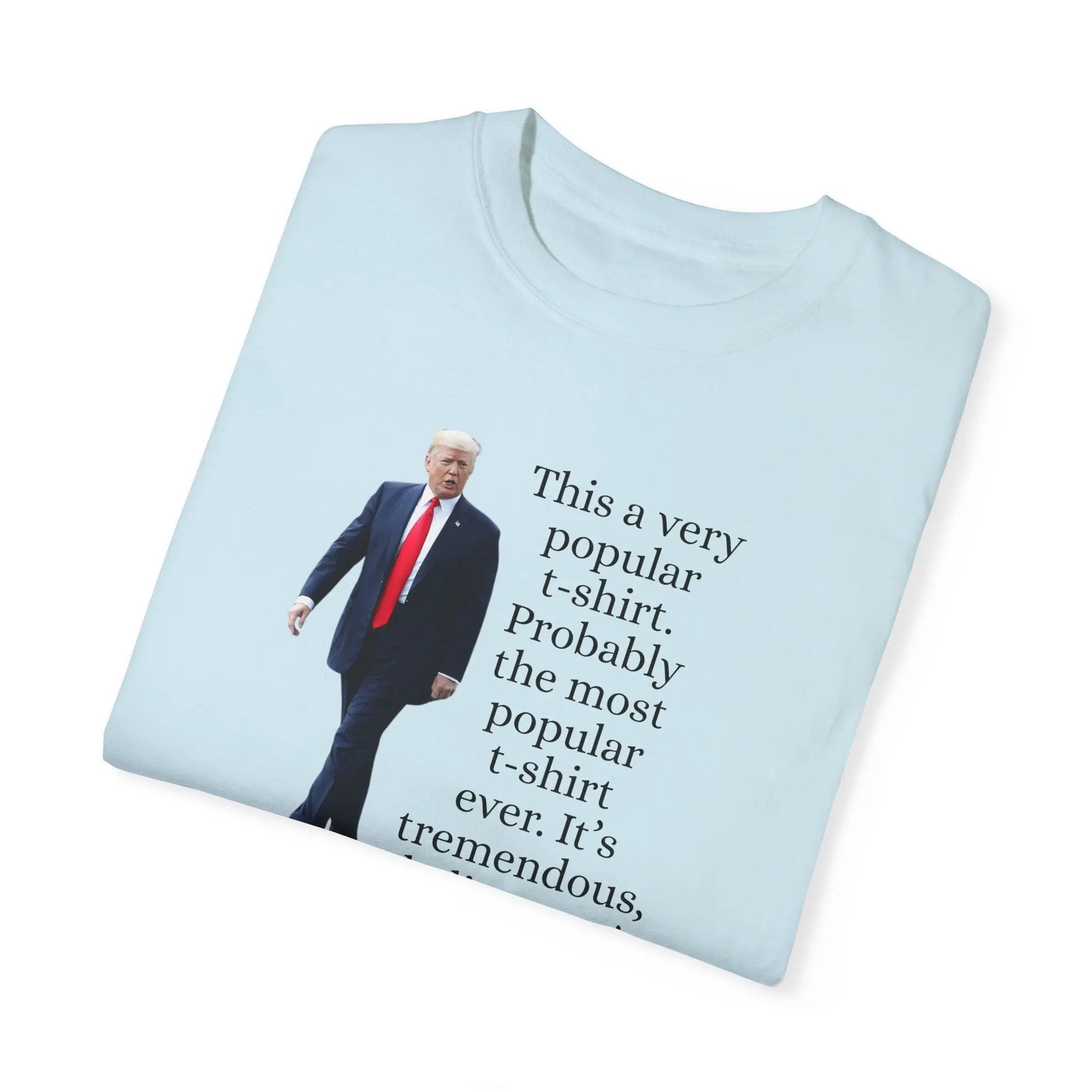 Trump's Most Popular Unisex Tee Printify