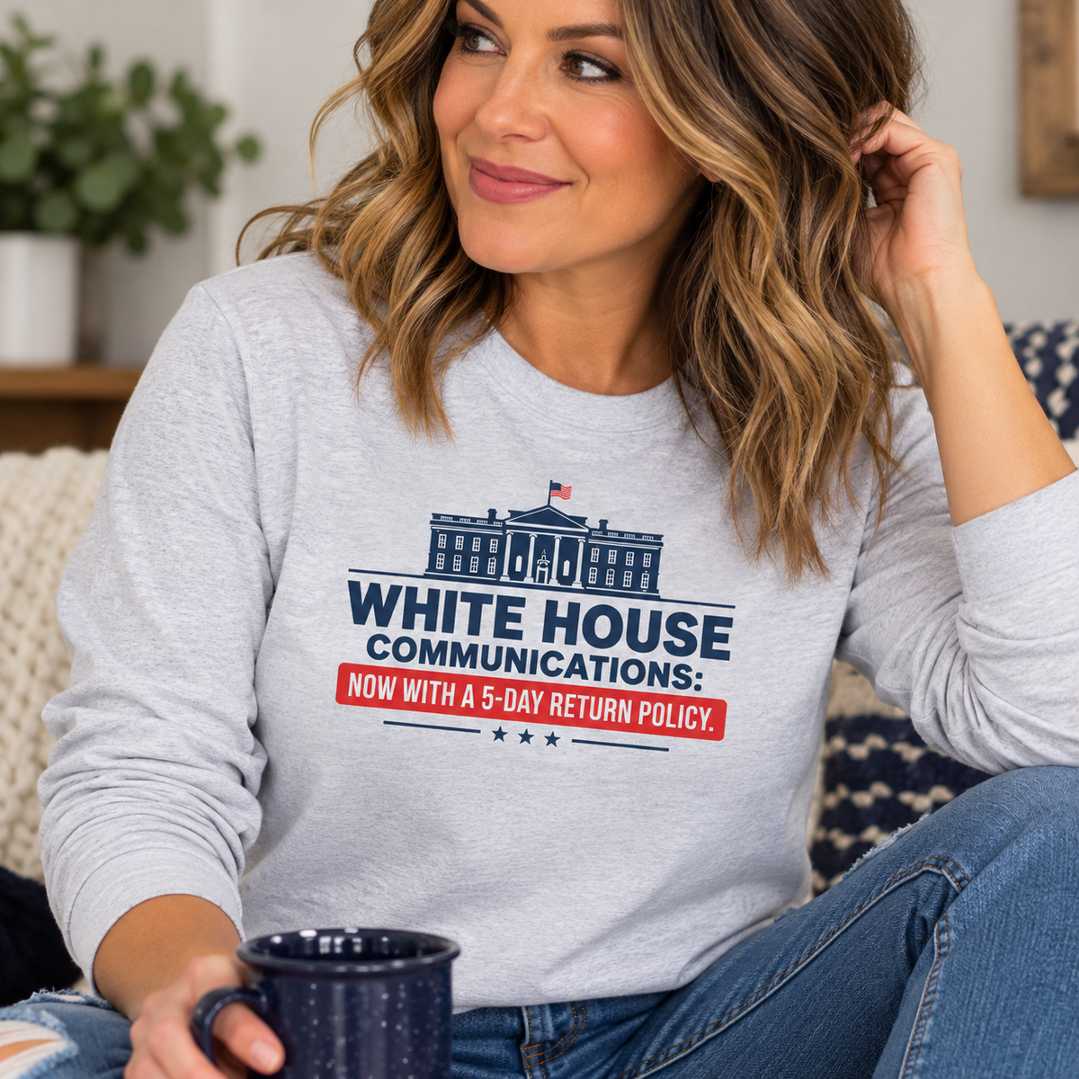 White House Communications 5-Day Return Policy Long Sleeve T-Shirt | Political Humor